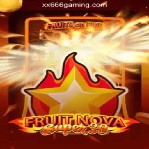 Discover the Thrilling World of FruitrNovaSupe30